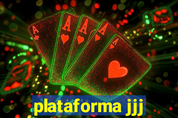 plataforma jjj